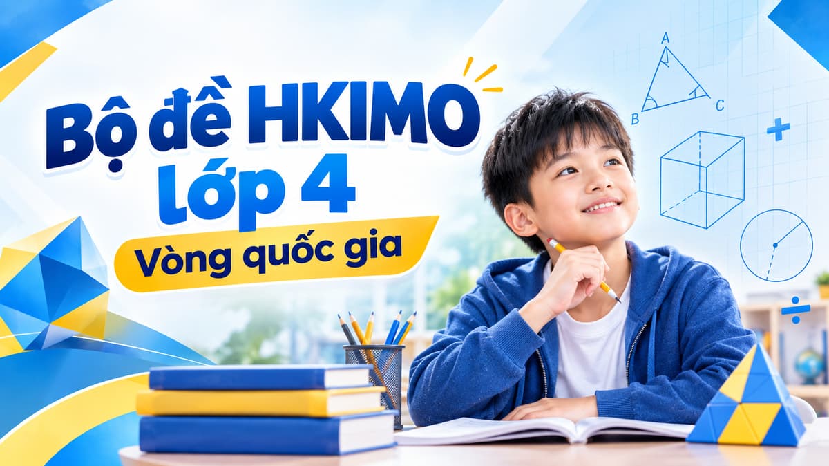 Bộ đề HKIMO lớp 4 - Vòng quốc gia