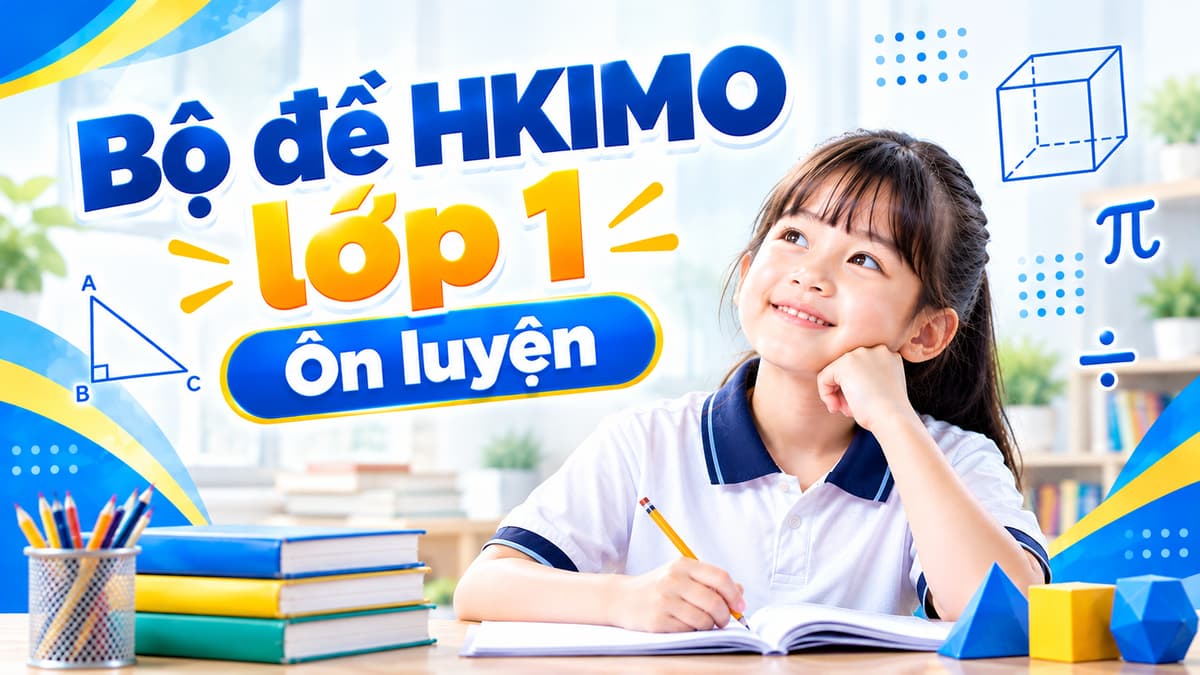 Bộ đề HKIMO lớp 1 - Ôn luyện