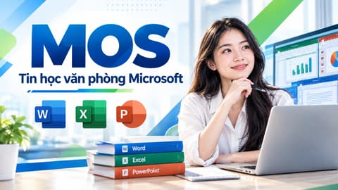 MOS – Tin học văn phòng Microsoft
