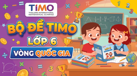 Bộ đề TIMO lớp 6 - Vòng quốc gia