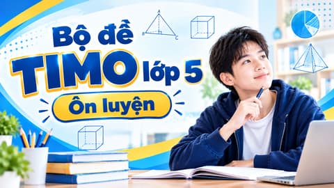Bộ đề TIMO lớp 5 - Ôn luyện
