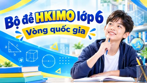 Bộ đề HKIMO lớp 6 - Vòng quốc gia