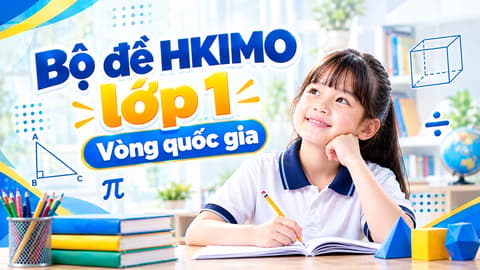 Bộ đề HKIMO lớp 1 - Vòng quốc gia