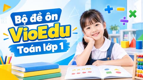 Bộ đề ôn VioEdu Toán lớp 1