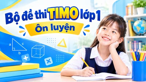 Bộ đề thi TIMO lớp 1 - Ôn luyện