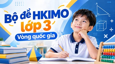 Bộ đề HKIMO lớp 3 - Vòng quốc gia