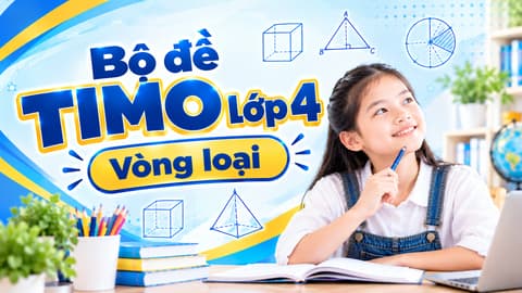 Bộ đề TIMO lớp 4 - Vòng loại